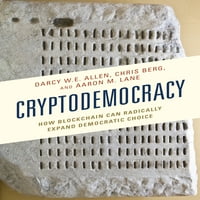 Полицентричност: Проучвания в институционалното разнообразие и доброволното управление: Криптодемокрация: Как blockchain може