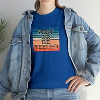 Vintage Yeet или Be Yeeted риза, коледен подарък, игрален тройник, геймър -id: 870