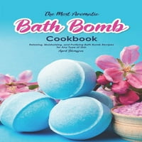 Най-ароматната книга за баня: релаксиращи, овлажняващи и пречистващи рецепти за баня за всеки тип кожа